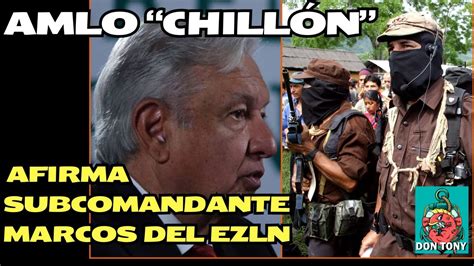 Subcomandante Marcos Crit Ca A Amlo Lo Compara Con Gobiernos Del Pri