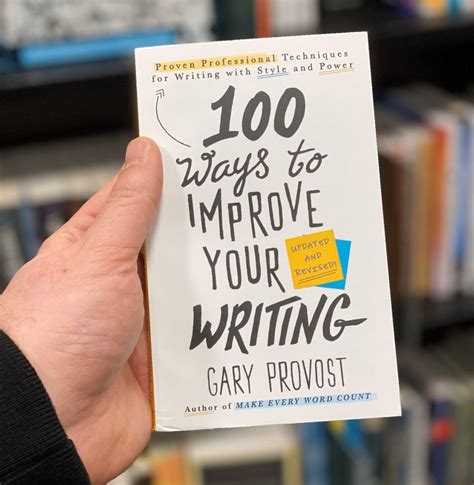 5 Lessons From 100 Ways To Improve Your Writing By Gary Provost