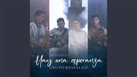 Grupo Respaldo Hay Una Esperanza Acordes Chordify