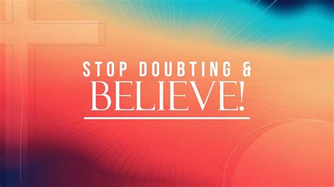 Stop Doubting And Believe James Shepherd 23 4 23 Youtube