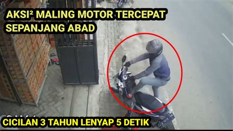 Awas Aksi Maling Motor Tercepat Sepanjang Abad Youtube