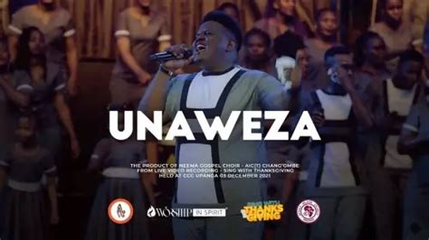 Mp3 Download Neema Gospel Choir Unaweza Lyrics Ceenaija