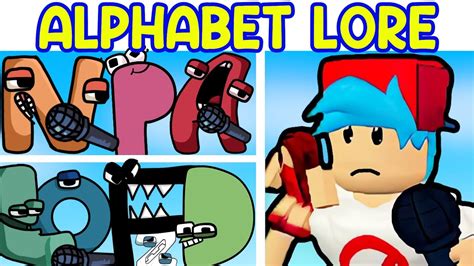 New Alphabet Lore All Phases Friday Night Funkin Alphabet Lore