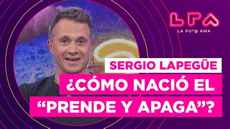 Sergio LapegÜe Y El Éxito Del Prende Y Apaga Youtube