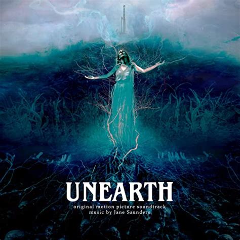 ‘Unearth’ Soundtrack Released | Film Music Reporter