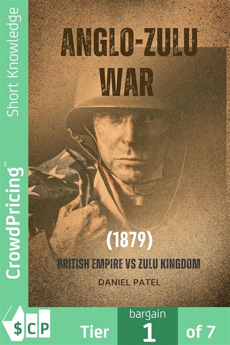 Anglo Zulu War 1879 British Empire Vs Zulu Kingdom Ebook Patel