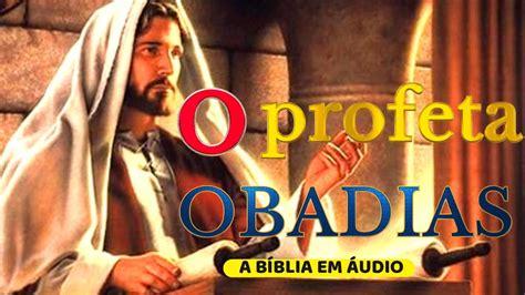 A B Blia Em Udio O Livro Do Profeta Obadias Youtube