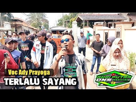 ANDI PUTRA 1 Terlalu Sayang Voc Ady Prayoga Live Gebang Cirebon Tgl 15