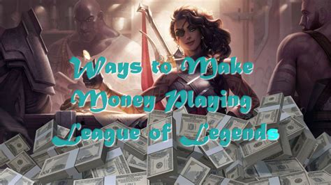 ways   money playing league  legends north american mc web