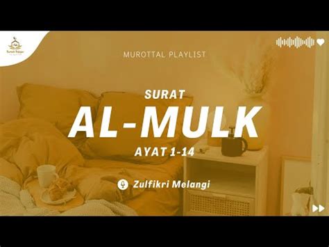 SURAH AL MULK Ayat 1 Sampai 14 Ustadz Zulfikri Melangi YouTube