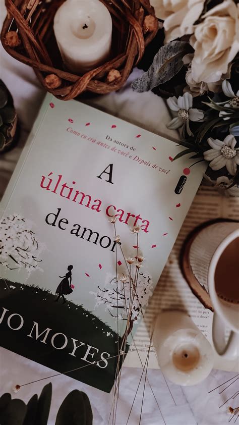 Resenha A última carta de amor Jojo Moyes intrínseca Motivação