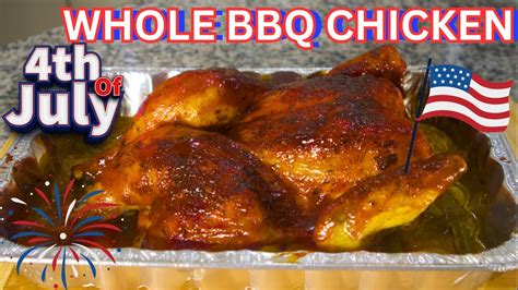 4TH Of July Whole Roasted Barbecue Chicken Recipe - YouTube