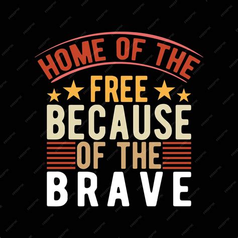 Premium Vector | Home of the free because of the brave