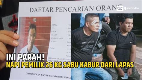 Ketika Napi Pemilik 26 Kg Sabu Kabur Dari Lapas Di Aceh Kok Bisa Ya