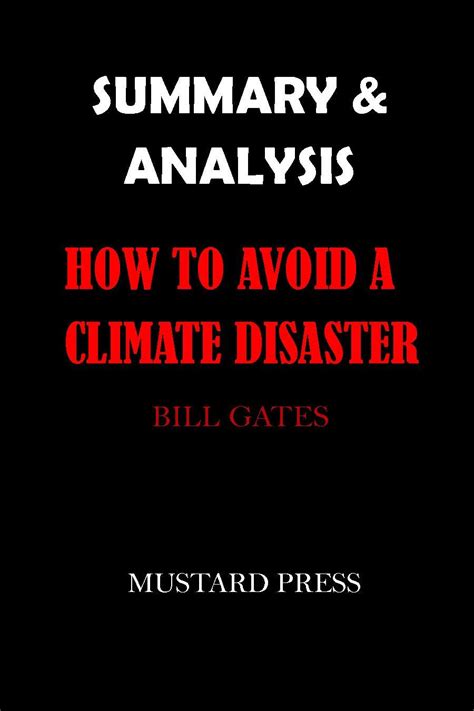 Summary Analysis How To Avoid A Climate Disaster By Bill Gates By