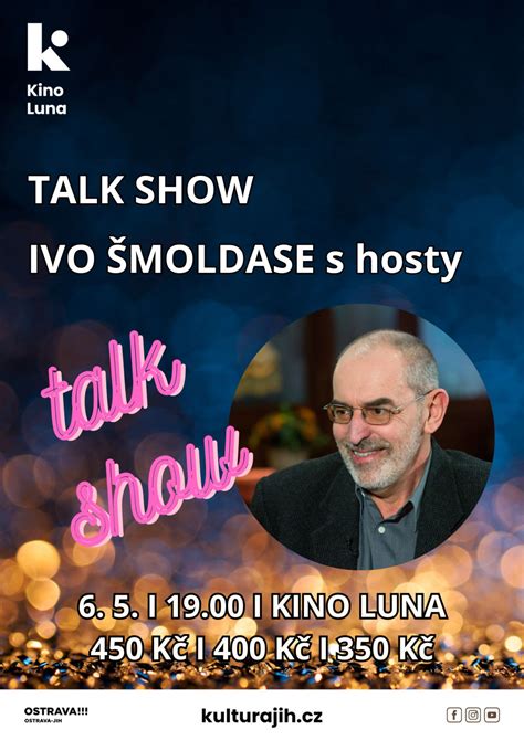 TALK SHOW IVO ŠMOLDASE S HOSTY Kino Kino LUNA