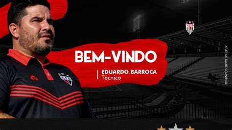 Atl Tico Goianiense Anuncia Eduardo Barroca Como Novo T Cnico