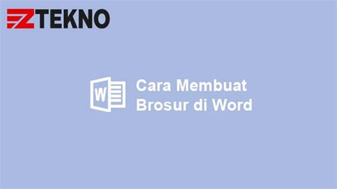 Cara Membuat Brosur Di Word Yang Menarik