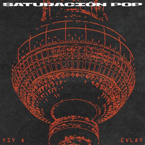 ysy  evlay saturacion pop lyrics  tracklist genius