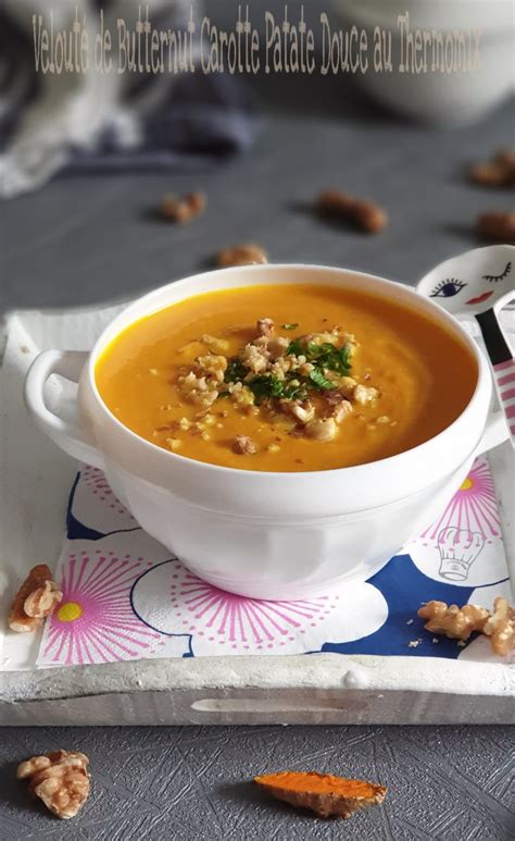 Velouté de Butternut Carotte Patate Douce au Thermomix Gourmandise Assia