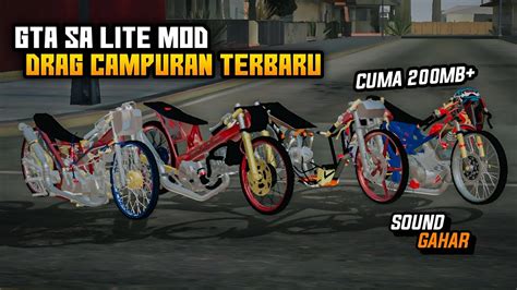 SHARE GTA SA LITE MOD DRAG CAMPURAN TERBARU SOUND GAHAR CUMA 200MB