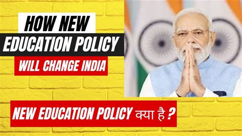 How New Education Policy Will Change India New Education Policy