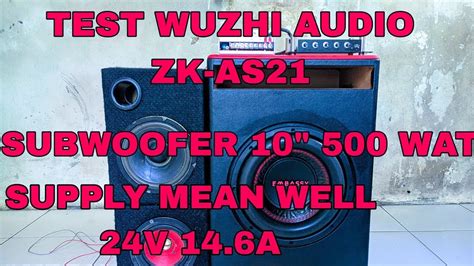 Test Wuzhi Audio Amplifier ZK AS21 Subwoofer Embassy 10 Inch Pakai