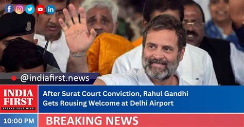 After Surat Court Conviction Rahul Gandhi Gets Rousing Welcome At