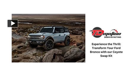 PPT EXPERIENCE THE THRILL TRANSFORM YOUR FORD BRONCO WITH OUR COYOTE