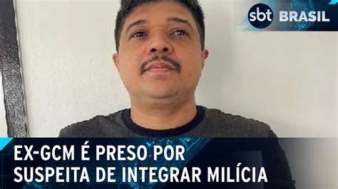 Ex Gcm é Preso Em São Paulo Por Suspeita De Integrar Milícia Na