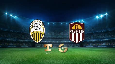 Deportivo T Chira Vs Carabobo En Vivo Ligafutve Youtube