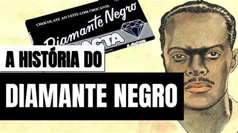 A HISTÓRIA COMPLETA DA MARCA DIAMANTE NEGRO O APELIDO QUE VIROU MARCA