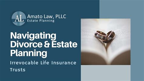 Divorce And Estate Planning Irrevocable Life Insurance Trusts Youtube