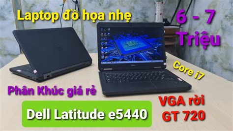 Dell Latitude e5440 Laptop dành cho dân đồ họa nhẹ phân khúc giá rẻ