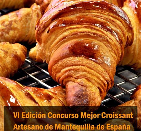 Concurso Mejor Croissant Artesano De Mantequilla De Espa A