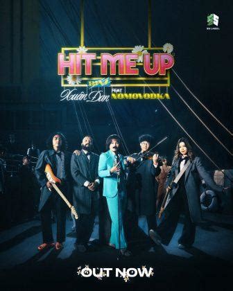 Lời bài hát Hit Me Up (lyrics): BinZ Xuân Đan mời người ấy đóng MV ...