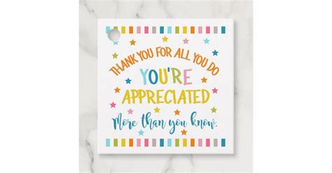 Thank You For All You Do Youre Appreciated More Favor Tags Zazzle