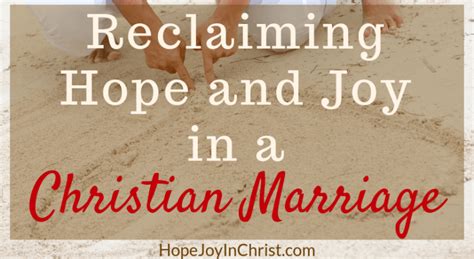 Reclaiming Hope And Joy In Your Christian Marriage Hope Joy In Christ