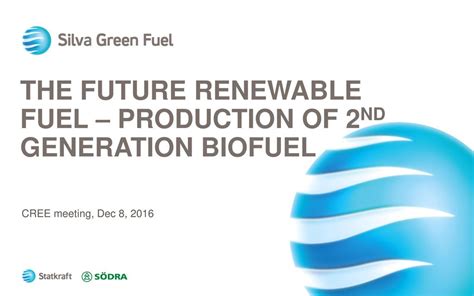 The Future Renewable Fuel Production Of 2nd Generation Biofuel Ppt