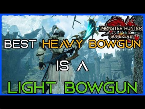 Monster Hunter Rise Sunbreak Best Light Bowgun Build