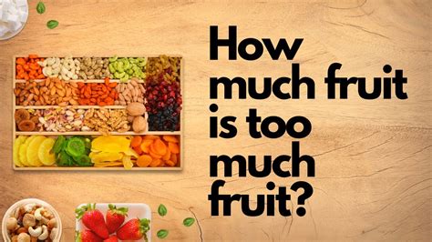 How Much Fruit Is Too Much Fruit Youtube