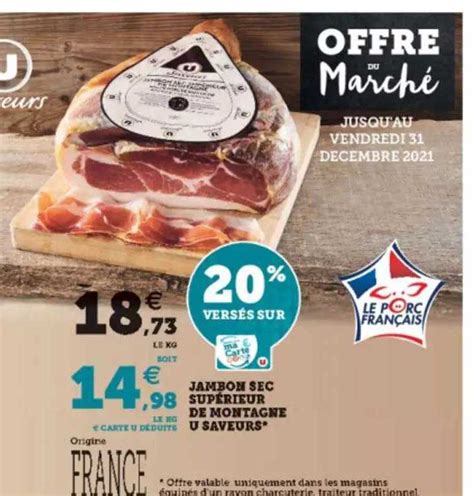 Promo Jambon Sec Sup Rieur De Montagne U Saveurs Chez Super U