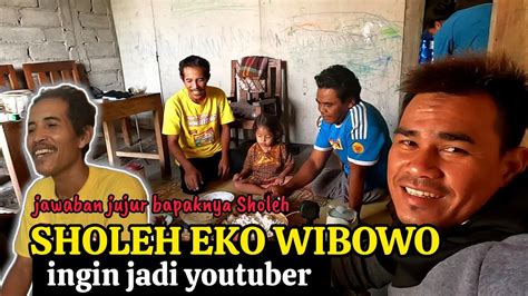 EKSKLUSIF INI JAWABAN JUJUR ORANG TUA SHOLEH EKO WIBOWO TENTANG