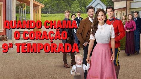 QUANDO CHAMA O CORAÇÃO 9ª TEMPORADA DATA DE ESTREIA E MUITO MAIS