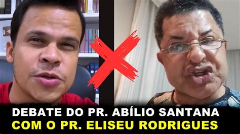 DEBATE Pr Abílio Santana e Pr Elizeu Rodrigues YouTube