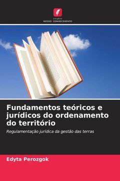 Libro Fundamentos Te Ricos E Jur Dicos Do Ordenamento Do Territ Rio De