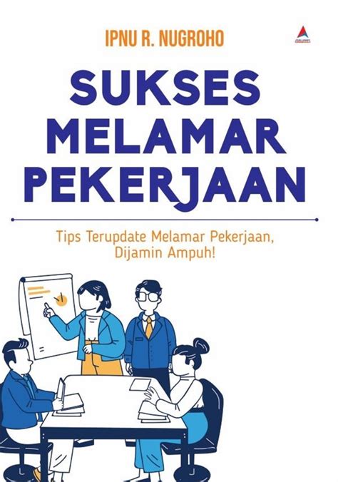 Jual Buku Sukses Melamar Pekerjaan Karya Ipnu R Nugroho Toko Buku