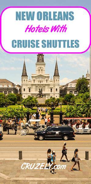 New Orleans Hotels With Cruise Port & Airport Shuttles (Or Walking ...