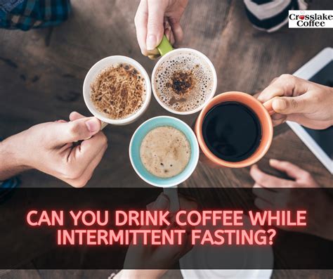 Can You Drink Coffee While Intermittent Fasting Fasting And Java