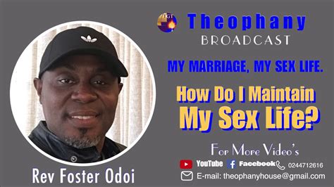 Theophany Global Tabernacle How Do I Maintain My Sex Life Mp3 Pastor Foster Odoi Youtube